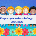 Rozpoczęcie roku szkolnego 20212022